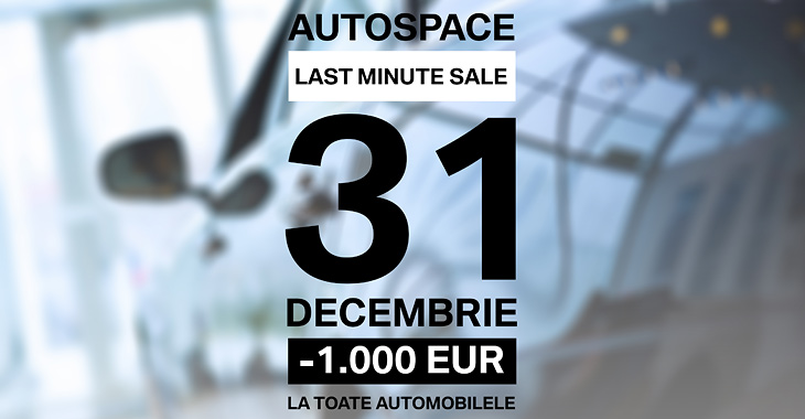 Last Minute SALE: procură automobil  pe 31 decembrie şi primeşte reducere adiţională de -1,000 EUR